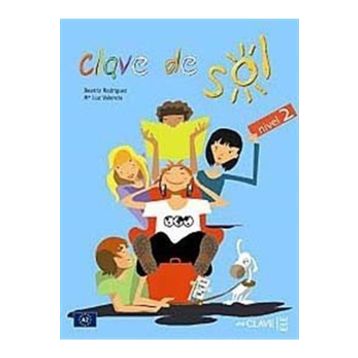 CLAVE DE SOL 2 LIBRO DEL ALUMNO (DERS KITABI) 10-13 YAŞ İSPANYOLCA ORTA-ALT SEVIYE - BEATRIZ RODRIGUEZ;M. LUZ VALENCIA
