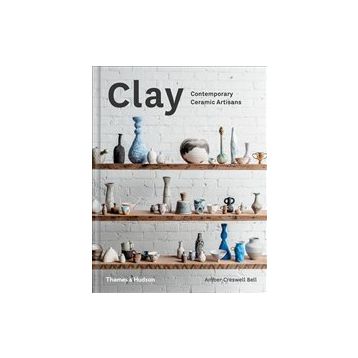 Clay : Contemporary Ceramic Artisans - Amber Creswell Bell