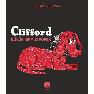 Clifford Büyük Kırmızı Köpek - Norman Bridwell - Uçan Fil Yayınları