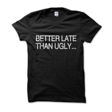 Clique Clothing Better Late Than Ugly Siyah Kadın T-Shirt