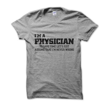 Clique Clothing I'm a Physician Let's Varsayalım Asla Yanlış Gri Erkek T-shirt