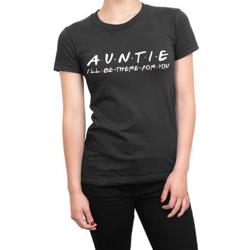 Cliquewear Auntie I'll be There for You Siyah Erkek T-shirt