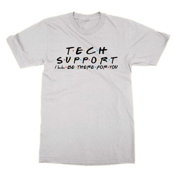 Cliquewear Tech Support I'll be There for You Beyaz Erkek T-shirt