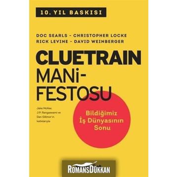 Cluetrain Manifestosu - Doc Searls Christopher Locke David Weinberger Rick Levine