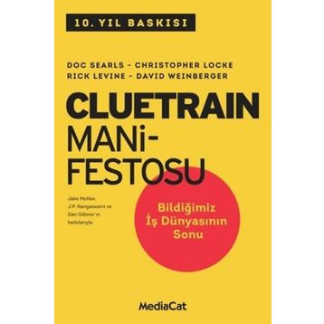 Cluetrain Manifestosu - Doc Searls Christopher Locke David Weinberger Rick Levine