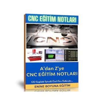 CNC Programlama ve Tezgahbaşı Eğitim Notları