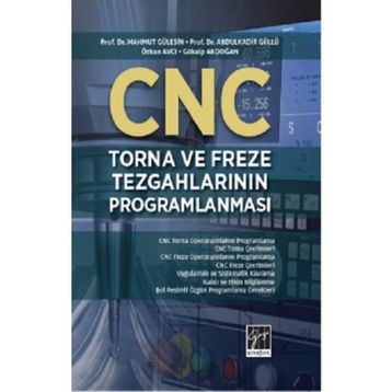 Cnc Torna ve Freze Tegahlarının Programlanması - Gazi Kitabevi Kolektif