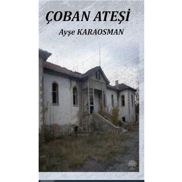 Çoban Ateşi - Ayşe Karaosman