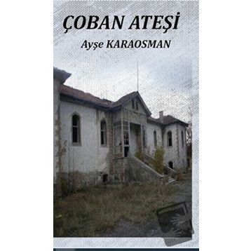 Çoban Ateşi - Ayşe Karaosman