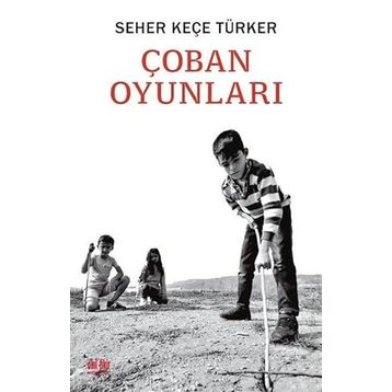 Çoban Oyunları - Seher Keçe Türker