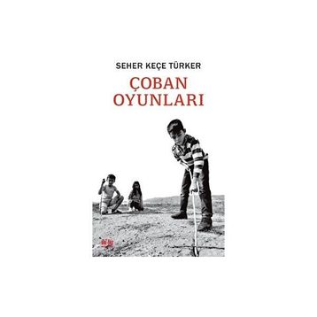 Çoban Oyunları - Seher Keçe Türker