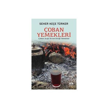 Çoban Yemekleri Seher Keçe Türker