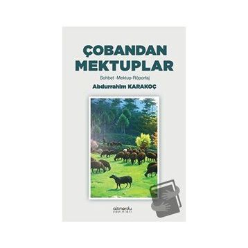 Çobandan Mektuplar - Abdurrahim Karakoç