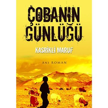 ÇOBANIN GÜNLÜĞÜ - KASRIKLI MARUF