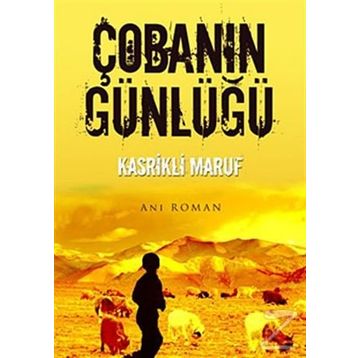 ÇOBANIN GÜNLÜĞÜ - KASRIKLI MARUF