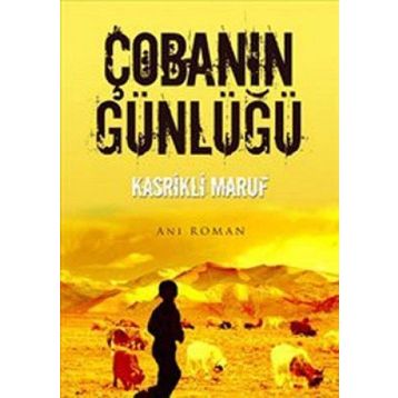 ÇOBANIN GÜNLÜĞÜ - KASRIKLI MARUF