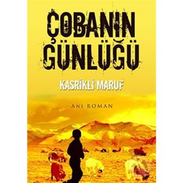 ÇOBANIN GÜNLÜĞÜ - KASRIKLI MARUF