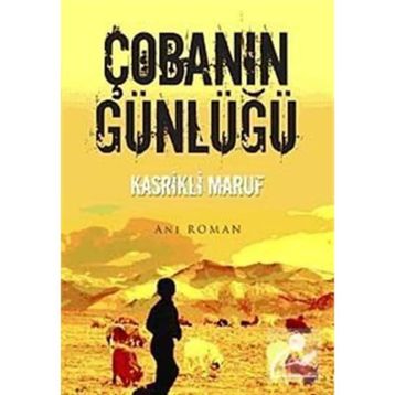 ÇOBANIN GÜNLÜĞÜ - KASRIKLI MARUF