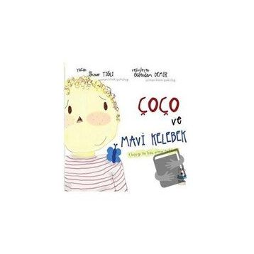 Çoço ve Mavi Kelebek - İlknur Tığlı