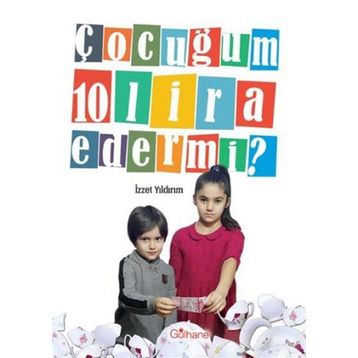 Çocuğum 10 Lira Eder mi? - İzzet Yıldırım