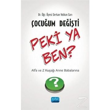 Çocuğum Değişti Peki Ya Ben? Serkan Volkan Sarı