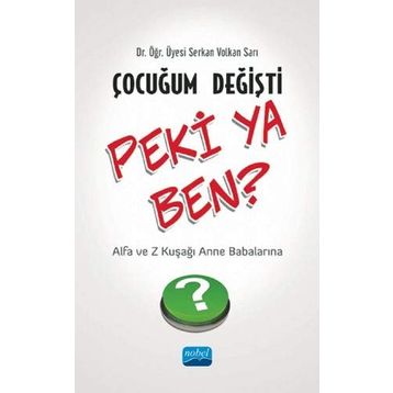 Çocuğum Değişti Peki Ya Ben? Serkan Volkan Sarı