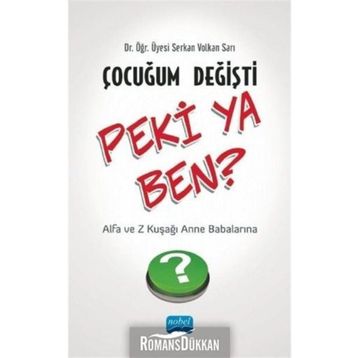 Çocuğum Değişti Peki Ya Ben? Serkan Volkan Sarı