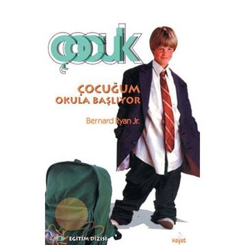 ÇOCUĞUM OKULA BAŞLIYOR - BERNARD RYAN