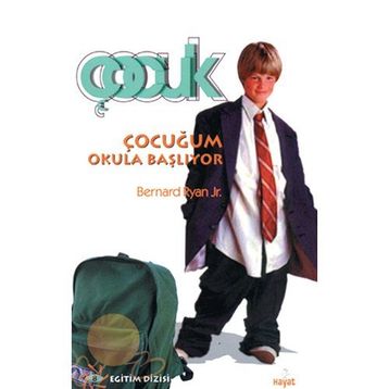 ÇOCUĞUM OKULA BAŞLIYOR - BERNARD RYAN