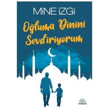 Çocuğuma Dinimi Sevdiriyorum - Nurten Alkan