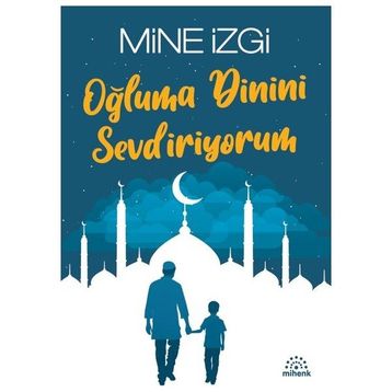 Çocuğuma Dinimi Sevdiriyorum - Nurten Alkan