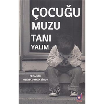 Çocuğumuzu Tanıyalım - Meliha Oymak Timur