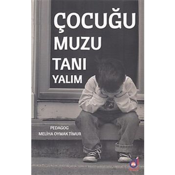 Çocuğumuzu Tanıyalım - Meliha Oymak Timur