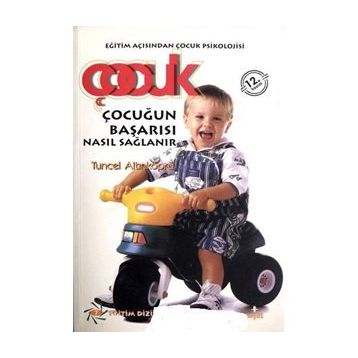 ÇOCUĞUN BAŞARISI NASIL SAĞLANIR - TUNCEL ALTINKÖPRÜ
