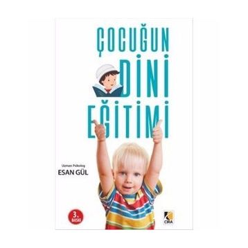 ÇOCUĞUN DINI EĞİTİMİ NASIL OLMALI? - ESAN GÜL