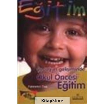 Çocuğun Gelişiminde Okul Öncesi Eğitim - Fahrettin Tos