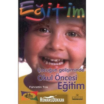 Çocuğun Gelişiminde Okul Öncesi Eğitim - Fahrettin Tos