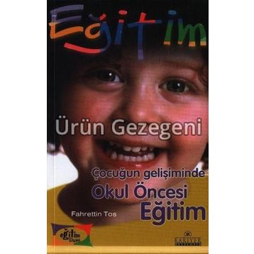 Çocuğun Gelişiminde Okul Öncesi Eğitim - Fahrettin Tos