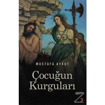 ÇOCUĞUN KURGULARI - MUSTAFA AYKUT