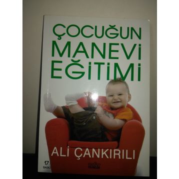 Çocuğun Manevi Eğitimi - Ali Çankırılı