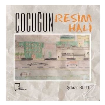 Çocuğun Resim Hali - Şükran Bulut