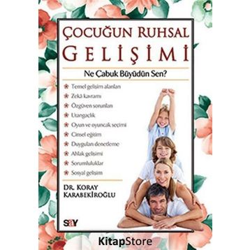 ÇOCUĞUN RUHSAL GELIŞIMI - KORAY KARABEKIROĞLU
