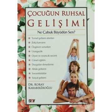 ÇOCUĞUN RUHSAL GELIŞIMI - KORAY KARABEKIROĞLU