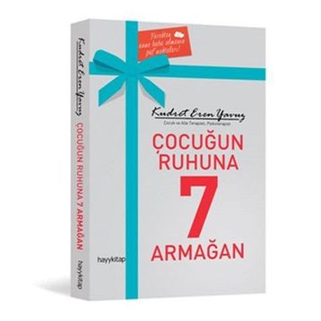 Çocuğun Ruhuna 7 Armağan - Kudret Eren Yavuz