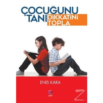 Çocuğunu Tanı Dikkatini Topla - Enis Kara
