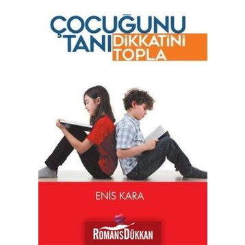 Çocuğunu Tanı Dikkatini Topla - Enis Kara