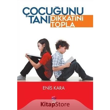 Çocuğunu Tanı Dikkatini Topla - Enis Kara