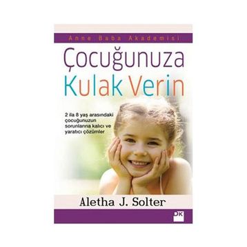 ÇOCUĞUNUZA KULAK VERIN - ALETHA J. SOLTER