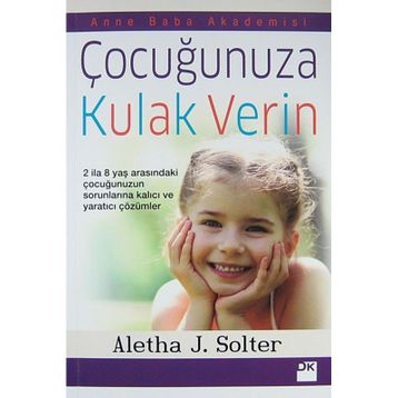 ÇOCUĞUNUZA KULAK VERIN - ALETHA J. SOLTER