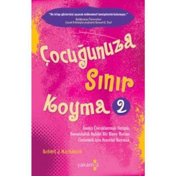 Çocuğunuza Sınır Koyma - 2 - Robert J. Mackenzie